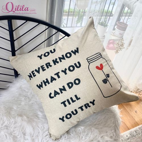 You never know what you can do till you try cushion cover, pretty quote pillow
